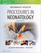 MacDonald's Atlas of Procedures in Neonatology, 6/e