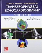 Clinical Manual and Review of Transesophageal Echocardiography, 3/e
