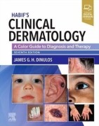 Habif's Clinical Dermatology: A Color Guide to Diagnosis and Therapy, 7/e