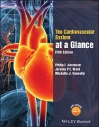The Cardiovascular System At A Glance, 5E