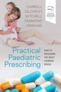 Practical Paediatric Prescribing, 1st Edition