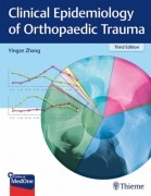 Clinical Epidemiology of Orthopaedic Trauma, 3/e