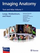 Imaging Anatomy Text and Atlas Volume 1, Lungs, Mediastinum, and Heart