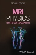 MRI Physics: Tech to Tech Explanations