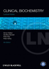 Lecture Notes: Clinical Biochemistry, 9/e