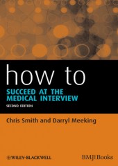How to Succeed at the Medical Interview, 2/e