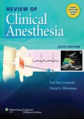 Review of Clinical Anesthesia, 6/e
