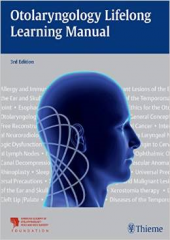 Otolaryngology Lifelong Learning Manual, 3/e