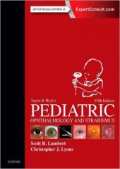 Taylor and Hoyt's Pediatric Ophthalmology and Strabismus, 5/e