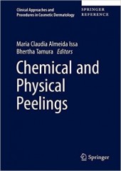 Chemical and Physical Peelings (Clinical Approaches and Procedures in Cosmetic Dermatology)
