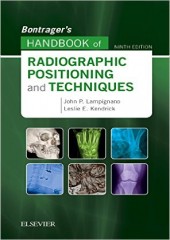 Bontrager’s Handbook of Radiographic Positioning and Techniques, 9/e