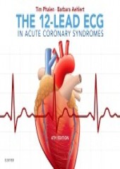 The 12-Lead ECG in Acute Coronary Syndromes, 4/e