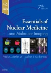 Essentials of Nuclear Medicine and Molecular Imaging, 7/e