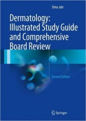 Dermatology: Illustrated Study Guide and Comprehensive Board Review , 2/e