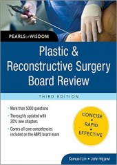 Plastic and Reconstructive Surgery Board Review: Pearls of Wisdom , 3/e