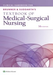 Clinical Handbook for Brunner & Suddarth's Textbook of Medical-Surgical Nursing, 14/e