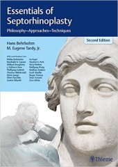 Essentials of Septorhinoplasty: Philosophy-Approaches-Techniques, 2/e
