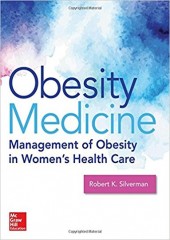 Obesity Medicine: Management of Obesity in Women's Health Care