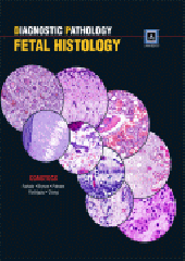 Diagnostic Pathology: Fetal Histology