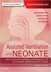 Assisted Ventilation of the Neonate: Evidence-Based Approach to Newborn Respiratory Care, 6/e