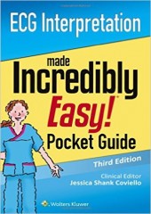 ECG Interpretation: An Incredibly Easy Pocket Guide , 3/e