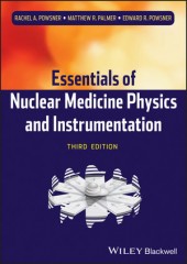 Essentials of Nuclear Medicine Physics and Instrumentation, 3/e