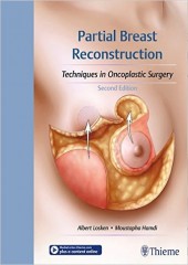 Partial Breast Reconstruction: Techniques in Oncoplastic Surgery, 2/e