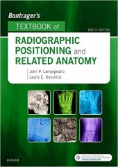 Bontrager's Textbook of Radiographic Positioning and Related Anatomy, 9/e
