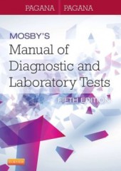 Mosby's Manual of Diagnostic and Laboratory Tests, 5/e
