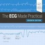 The ECG Made Practical, 7/e