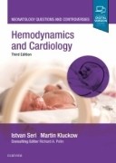 Hemodynamics and Cardiology, 3/e (Neonatology Questions and Controversies)