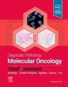Diagnostic Pathology: Molecular Oncology, 2/e