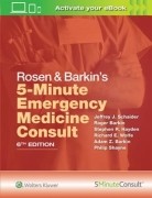 Rosen & Barkin's 5-Minute Emergency Medicine Consult, 6/e