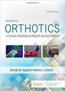 Introduction to Orthotics: A Clinical Reasoning and Problem-Solving Approach 5e