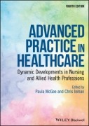 Advanced Practice In Healthcare - Dynamic Developments In Nursing And Allied Health Professions, 4Th Edition