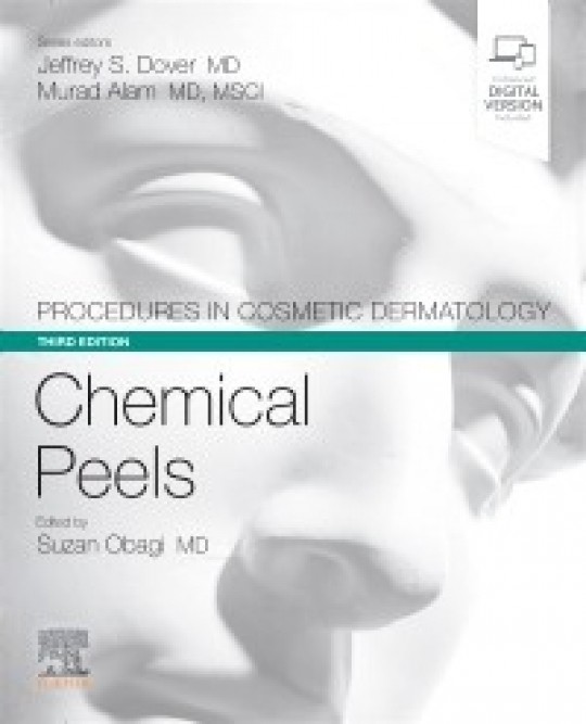 Procedures in Cosmetic Dermatology Series: Chemical Peels, 3rd Edition