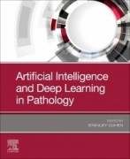 Artificial Intelligence and Deep Learning in Pathology, 1st Edition