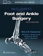 McGlamry's Comprehensive Textbook of Foot and Ankle Surgery 5/e