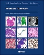 Thoracic Tumours: WHO Classification of Tumours 5e