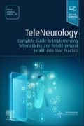 Teleneurology, 1st Edition : Complete Guide to Implementing Telemedicine and Telebehavioral Health into Your Practice