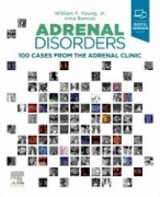 Adrenal Disorders, 1st Edition 100 Cases from the Adrenal Clinic