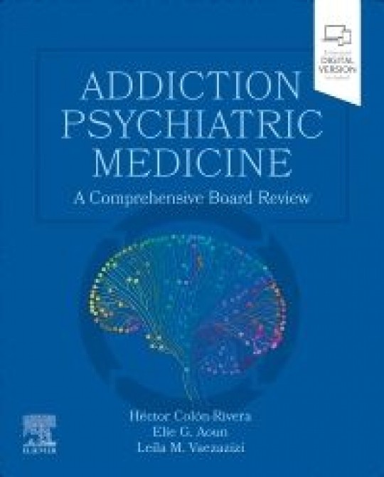 Addiction Psychiatric Medicine, 1st Edition : A Comprehensive Board Review