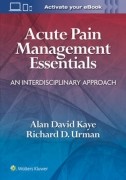 Acute Pain Management Essentials : An Interdisciplinary Approach