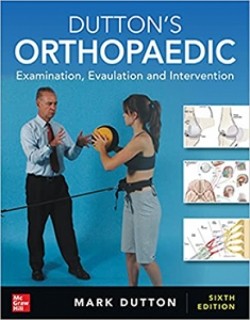 Dutton's Orthopaedic: Examination, Evaluation and Intervention 6e