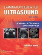 Examination Review for Ultrasound: Abdomen and Obstetrics & Gynecology Third Edition