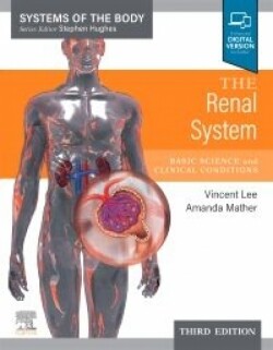 The Renal System, 3rd Edition: Systems of the Body Series