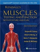 Kendall's Muscles: Testing and Function with Posture and Pain Sixth Edition