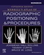 Workbook for Merrill's Atlas of Radiographic Positioning and Procedures, 15th Edition