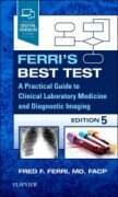 Ferri's Best Test, 5th Edition A Practical Guide to Clinical Laboratory Medicine and Diagnostic Imaging