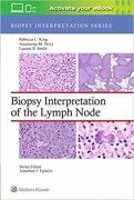 Biopsy Interpretation of the Lymph Nodes (Biopsy Interpretation Series) First Edition